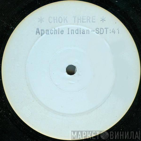 Apache Indian - Chok There
