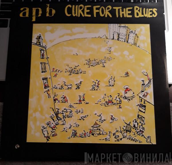  Apb   - Cure For The Blues