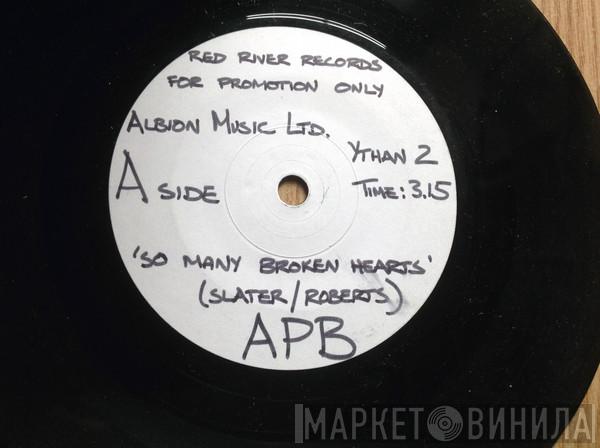 Apb  - So Many Broken Hearts