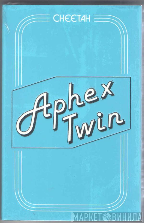 Aphex Twin - Cheetah EP