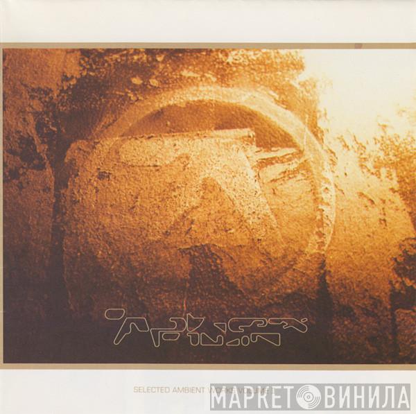Aphex Twin - Selected Ambient Works Volume II