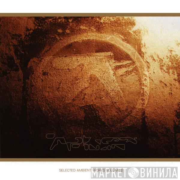  Aphex Twin  - Selected Ambient Works Volume II