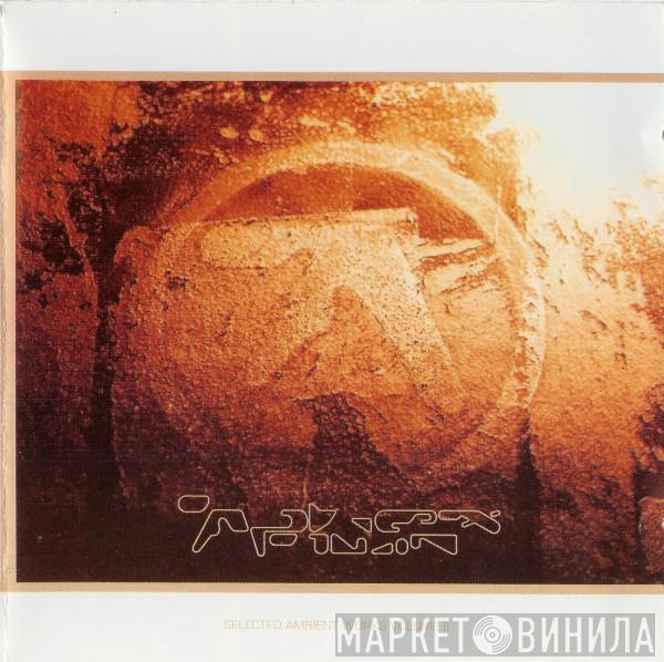  Aphex Twin  - Selected Ambient Works Volume II