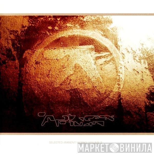  Aphex Twin  - Selected Ambient Works Volume II