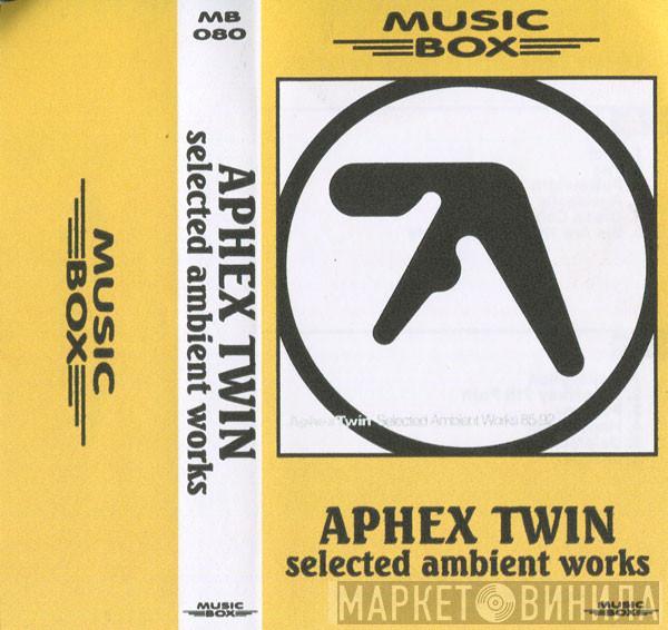  Aphex Twin  - Selected Ambient Works