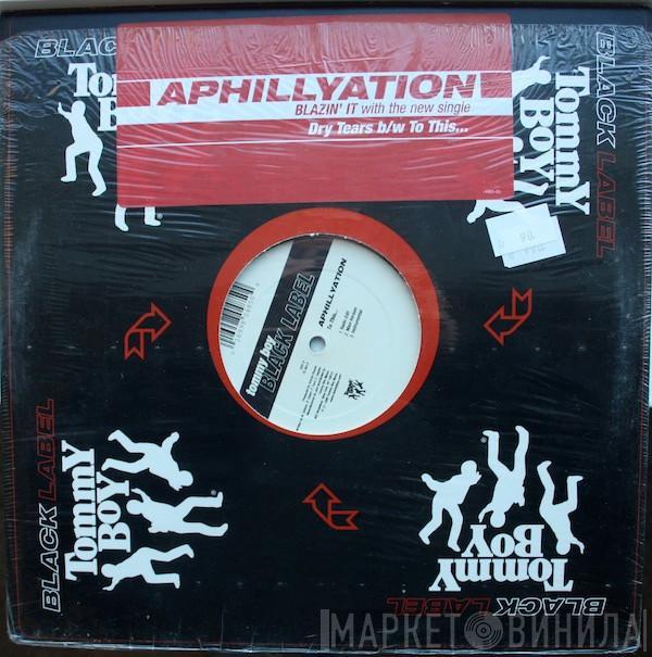 Aphillyation - Dry Tears / To This...