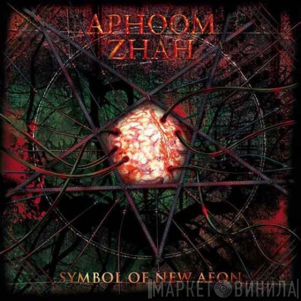 Aphoom Zhah - Symbol Of New Aeon