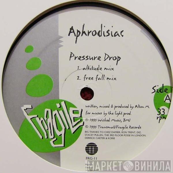 Aphrodisiac  - Pressure Drop / Feathers In My Face