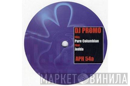 Aphrodite - Pure Columbian / Jedda