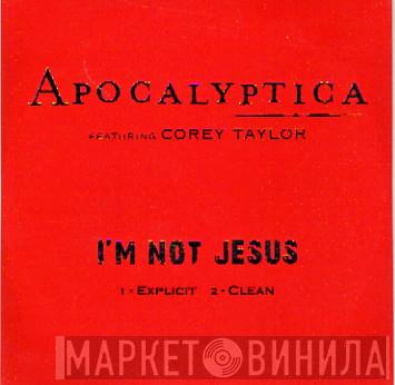 Apocalyptica, Corey Taylor - I'm Not Jesus