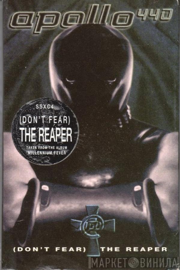 Apollo 440 - (Don't Fear) The Reaper
