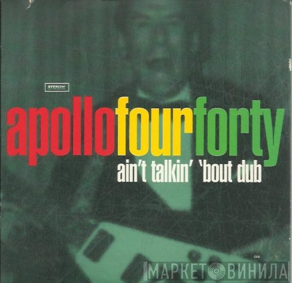 Apollo 440 - Ain't Talkin' 'Bout Dub