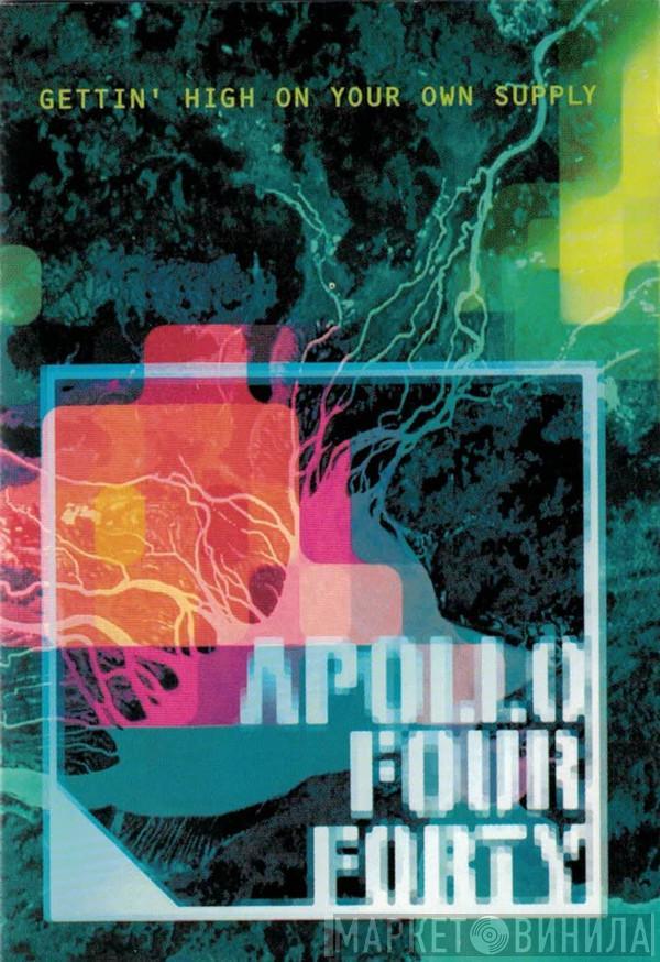  Apollo 440  - Gettin' High On Your Own Supply