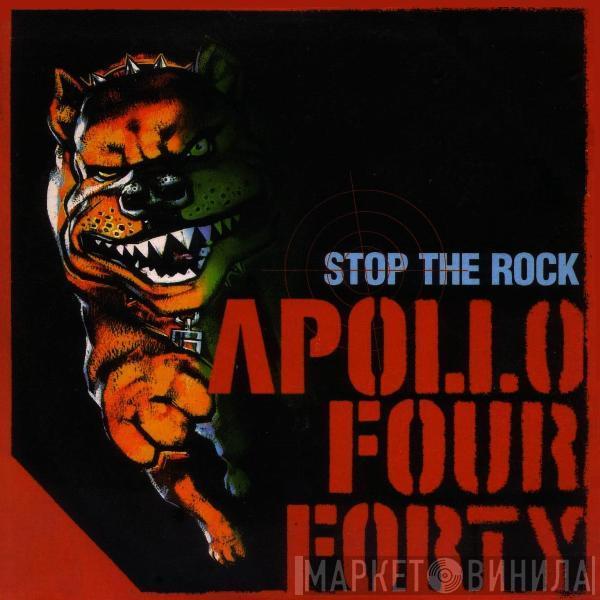 Apollo 440 - Stop The Rock
