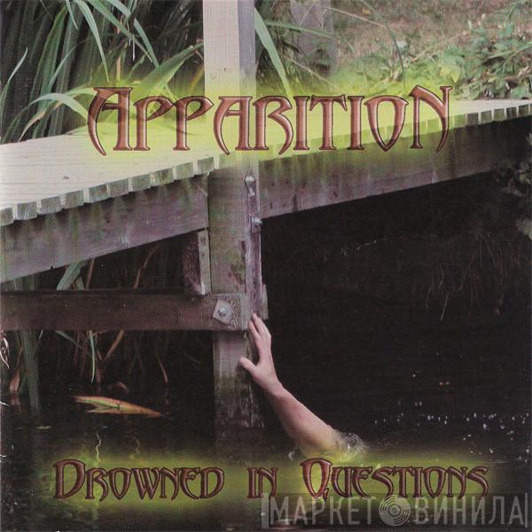 Apparition  - Drowned In Questions