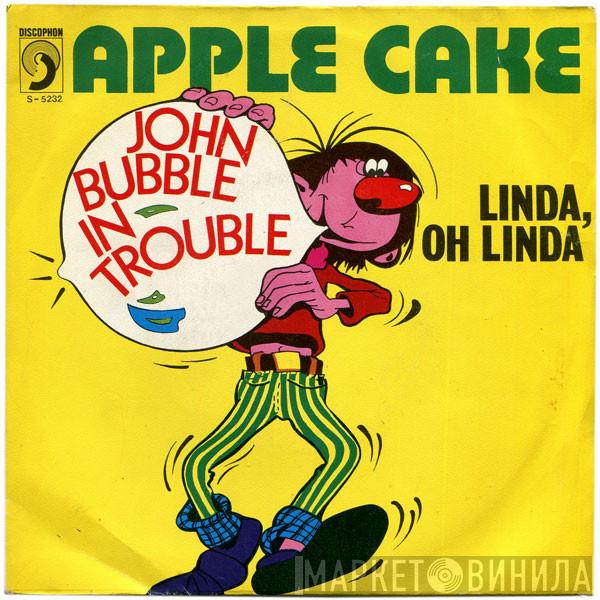 Apple Cake - John Bubble In Trouble