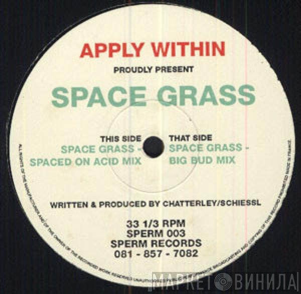 Apply Within - Apply Within Proudly Present Space Grass