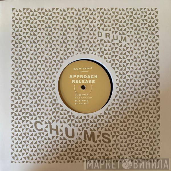 Approach Release - Drum Chums Vol. 10