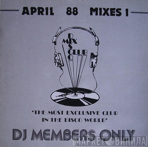  - April 88 Mixes 1