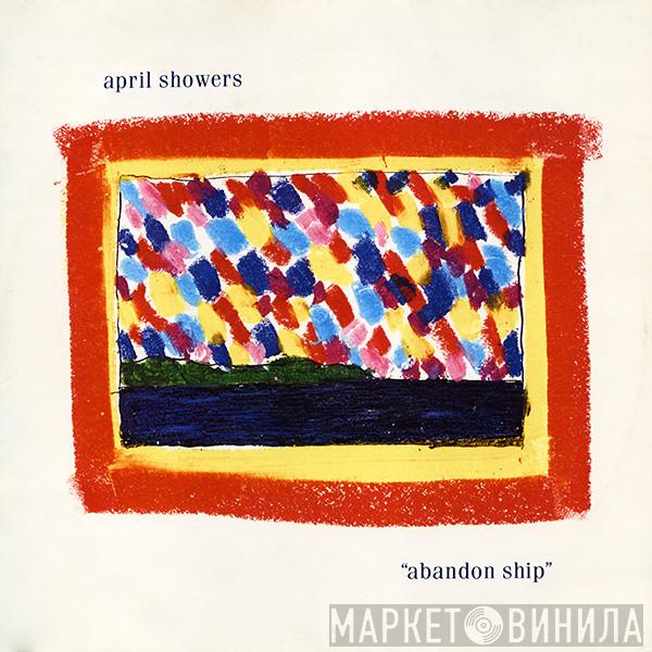 April Showers - Abandon Ship