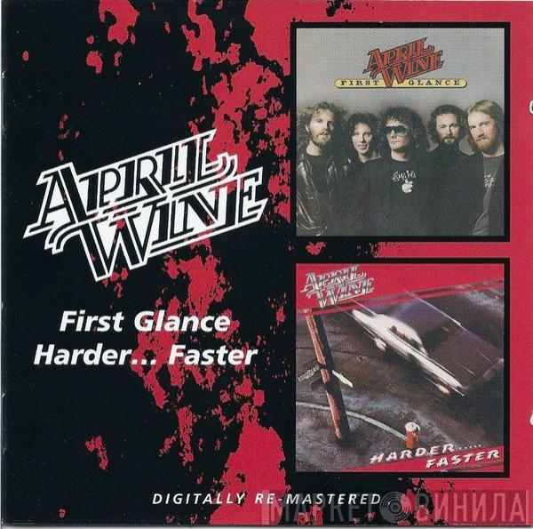  April Wine  - First Glance / Harder... Faster