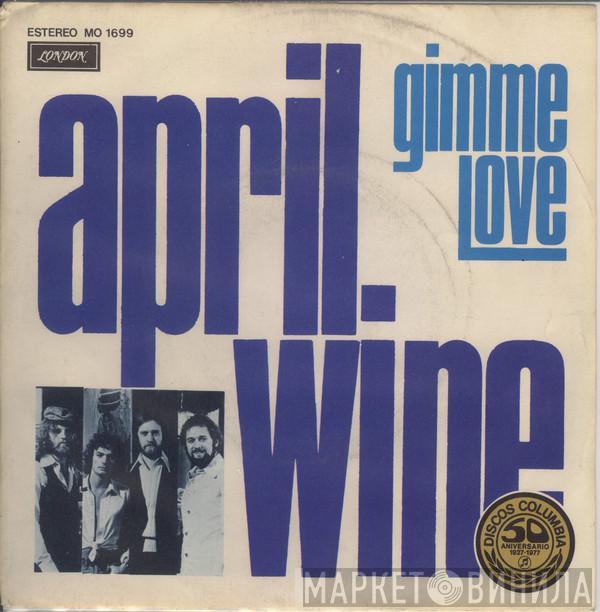 April Wine - Gimme Love