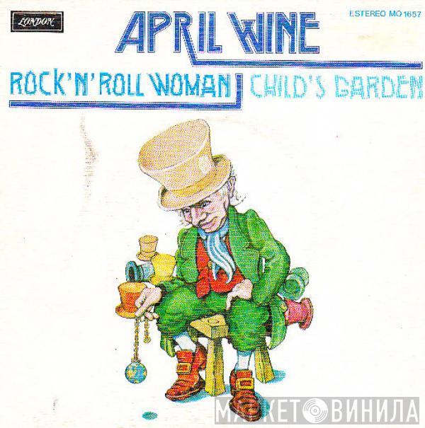 April Wine - Rock 'N' Roll Woman / Child's Garden