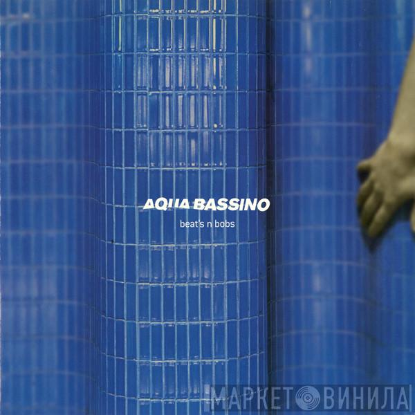  Aqua Bassino  - Beat's N Bobs