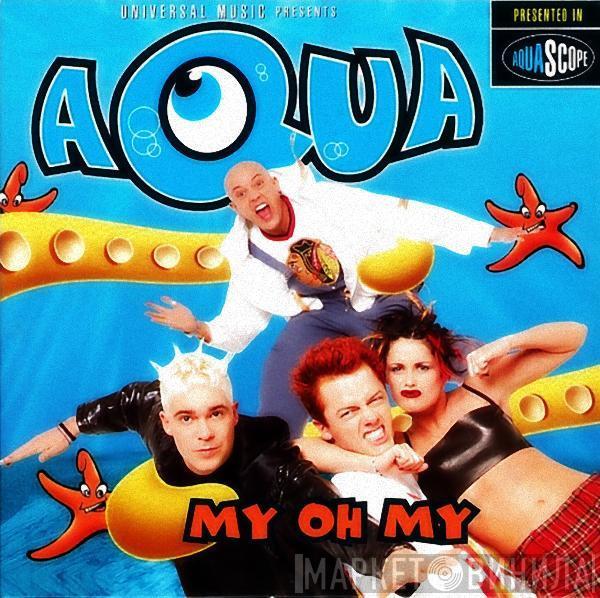  Aqua  - My Oh My