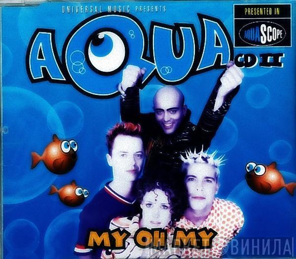  Aqua  - My Oh My