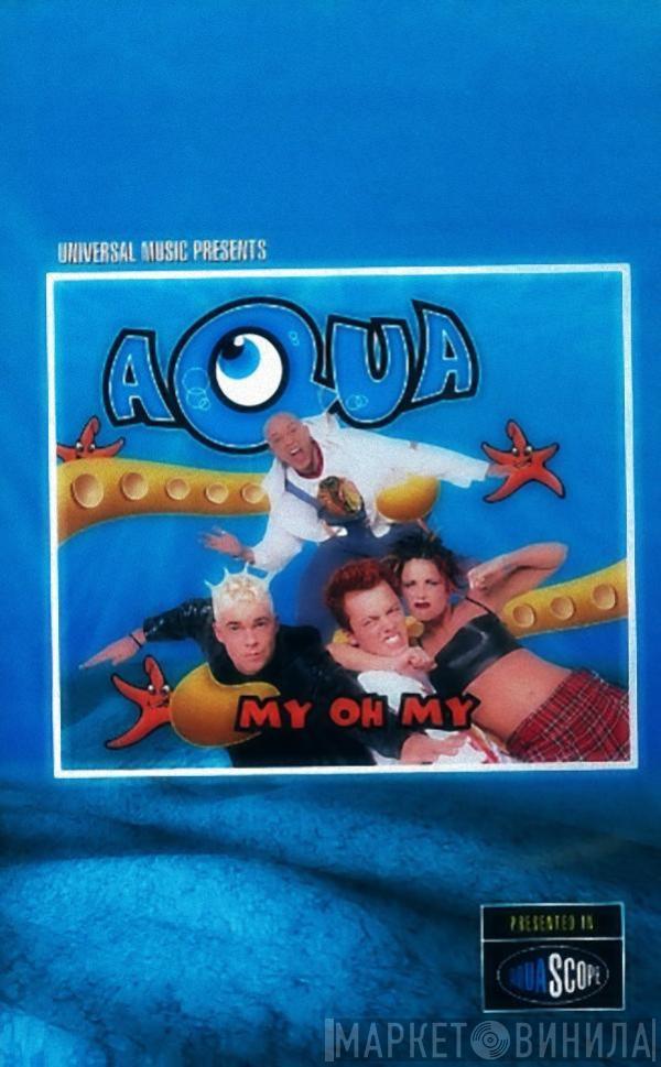  Aqua  - My Oh My