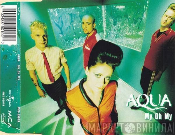  Aqua  - My Oh My