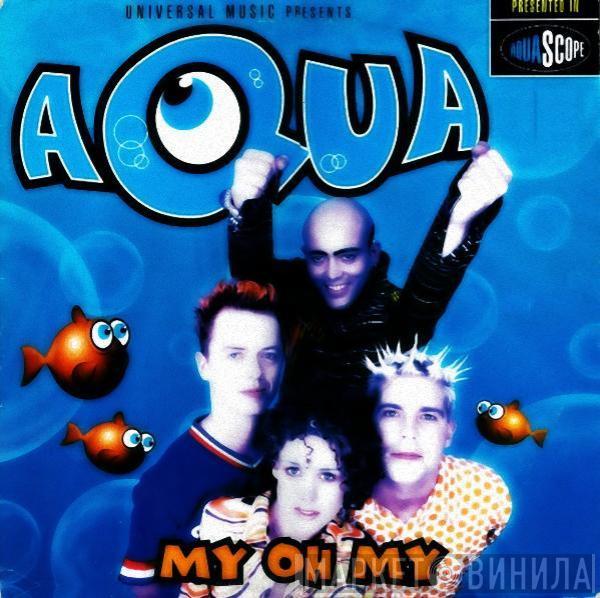  Aqua  - My Oh My