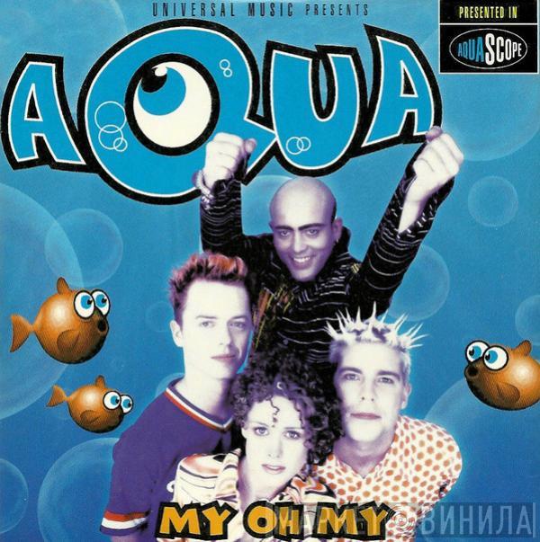  Aqua  - My Oh My