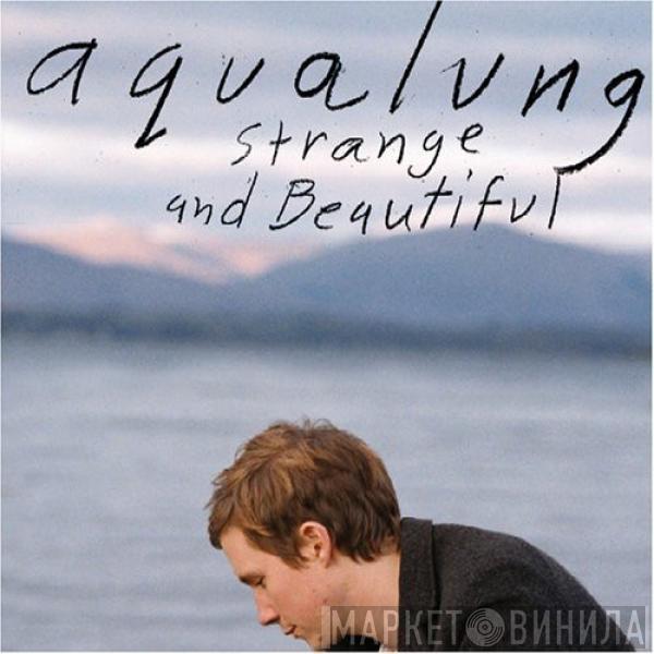  Aqualung  - Strange And Beautiful