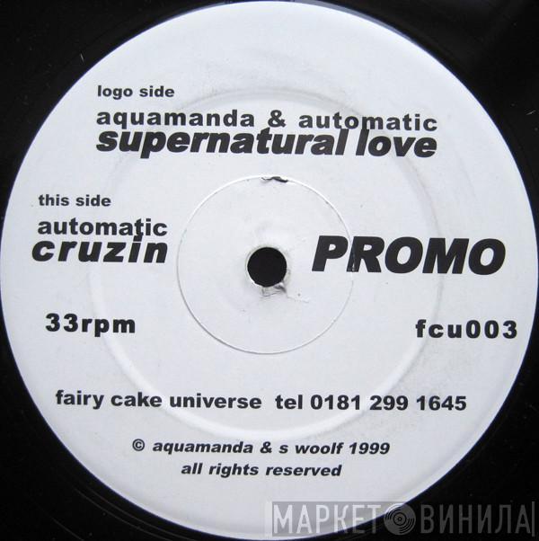 Aquamanda, Simon Automatic - Supernatural Love / Cruzin