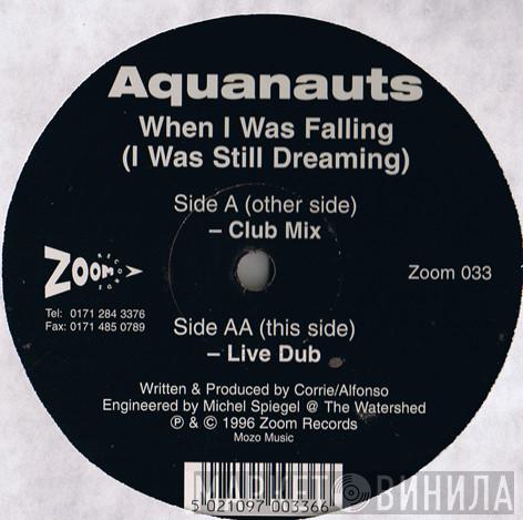 Aquanauts - When I Was Falling (I Was Still Dreaming)