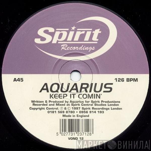 Aquarius  - Keep It Comin'