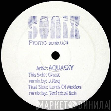 Aquasky - Ghost (J-Raq Remix) / Lords Of Motion (Technical Itch Remix)