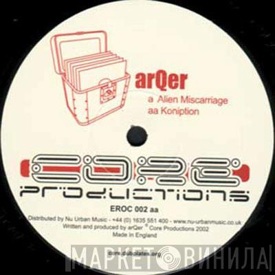 ArQer - Alien Miscarriage / Koniption