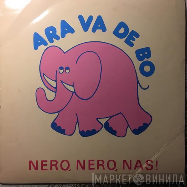 Ara Va De Bo - Nero Nero, Nas!