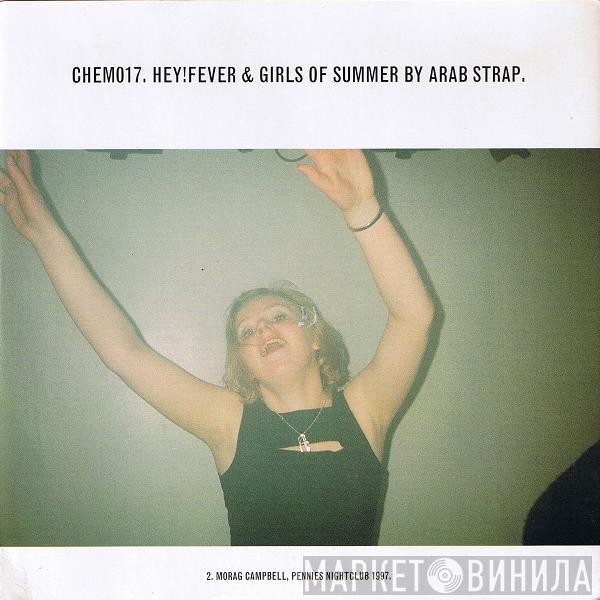 Arab Strap - Hey! Fever & Girls Of Summer