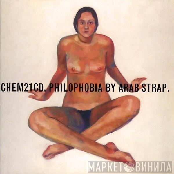 Arab Strap - Philophobia