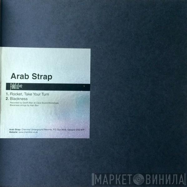  Arab Strap  - Rocket, Take Your Turn