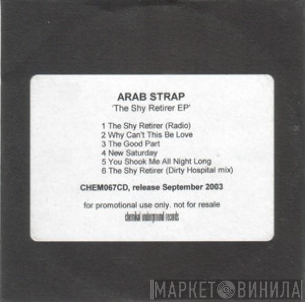 Arab Strap - The Shy Retirer