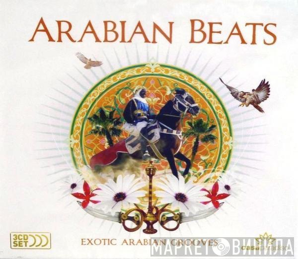  - Arabian Beats - Exotic Arabian Grooves