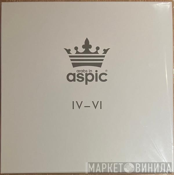 Arabs In Aspic - IV-VI