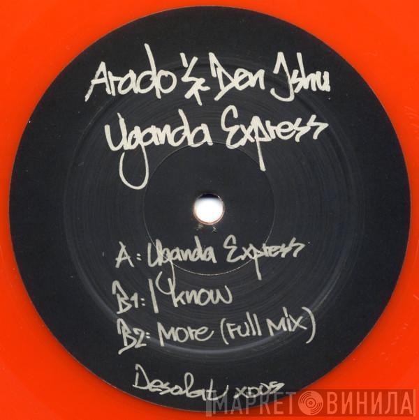 Arado, Den Ishu - Uganda Express