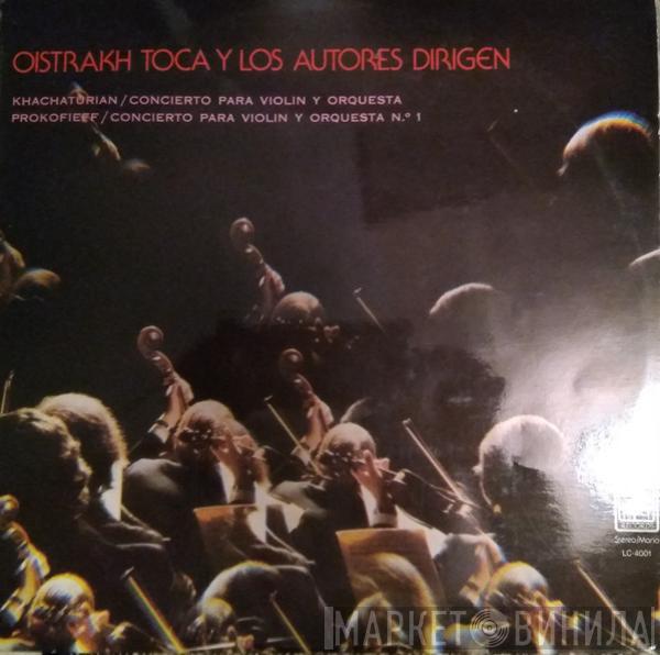 Aram Khatchaturian, Sergei Prokofiev, National Philharmonic Orchestra, David Oistrach - Oistrakh Toca Y Los Autores Dirigen