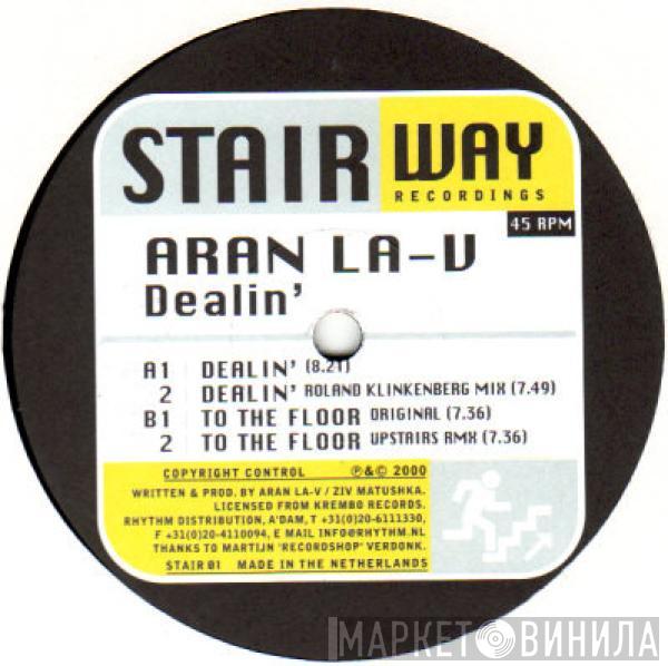 Aran La-v - Dealin'